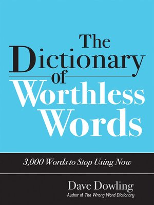 cover image of The Dictionary of Worthless Words